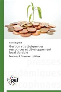 Gestion Stratégique Des Ressources Et Développement Local Durable