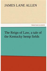 Reign of Law, a Tale of the Kentucky Hemp Fields