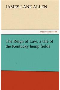 Reign of Law, a Tale of the Kentucky Hemp Fields