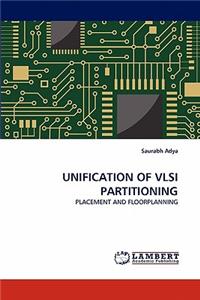 Unification of VLSI Partitioning