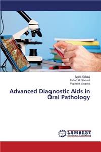 Advanced Diagnostic AIDS in Oral Pathology