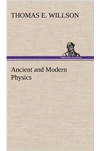 Ancient and Modern Physics