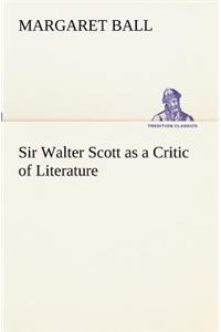 Sir Walter Scott as a Critic of Literature