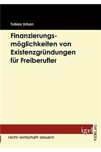 Finanzierungsmöglichkeiten von Existenzgründungen für Freiberufler