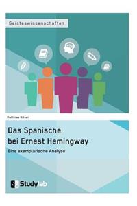 Das Spanische bei Ernest Hemingway. Eine exemplarische Analyse