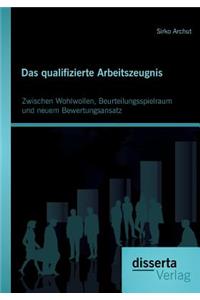 qualifizierte Arbeitszeugnis