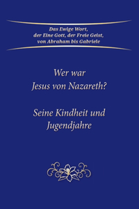 Wer war Jesus von Nazareth?