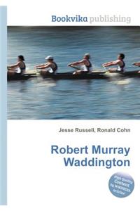 Robert Murray Waddington