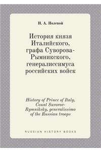 History of Prince of Italy, Count Suvorov-Rymniksky, Generalissimo of the Russian Troops