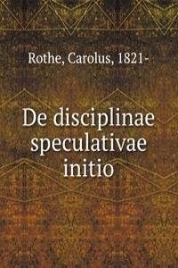DE DISCIPLINAE SPECULATIVAE INITIO