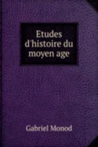 Etudes d'histoire du moyen age