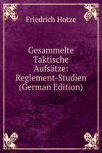 Gesammelte Taktische Aufsatze