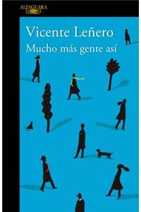 Mucho más gente así / Many More People Like These