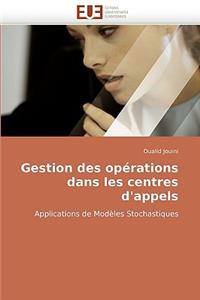 Gestion des opérations dans les centres d''appels