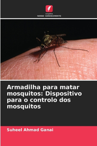 Armadilha para matar mosquitos