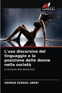 L'uso discorsivo del linguaggio e la posizione delle donne nella società