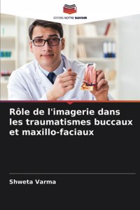 Rôle de l'imagerie dans les traumatismes buccaux et maxillo-faciaux