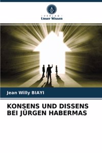 Konsens Und Dissens Bei Jürgen Habermas