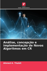 Análise, concepção e implementação de Novos Algoritmos em CR