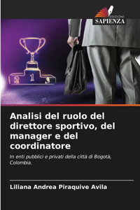 Analisi del ruolo del direttore sportivo, del manager e del coordinatore