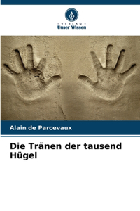 Tränen der tausend Hügel