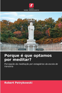 Porque é que optamos por meditar?
