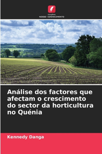 Análise dos factores que afectam o crescimento do sector da horticultura no Quénia