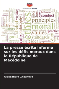 La presse écrite informe sur les défis moraux dans la République de Macédoine