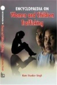 Encyclopaedia on Women and Children Trafficking