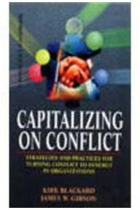 Capitalizing on Conflict