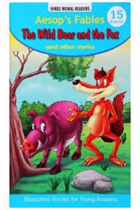 Aesops Fables The Wild Boar & The Fox & Other Stor
