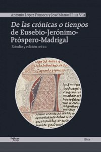 De las cronicas o tienpos de Eusebio-Jeronimo-Prospero-Madrigal