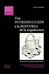 Una introduccion a la historia de la arquitectura: Notas para una cultura arquitectonica
