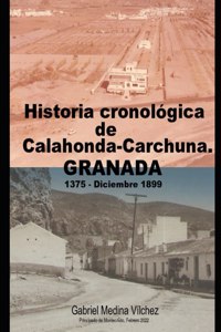 Historia cronológica de Calahonda-Carchuna. Granada