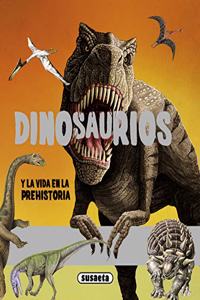 Dinosaurios y la vida en la prehistoria / Dinosaurs and prehistoric life