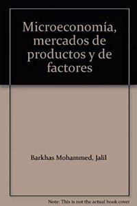 Microeconomia, mercados de productos y de factores