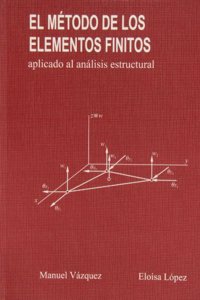 Metodo de los elementos finitos aplicado al analisis estructural