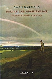 Salvar las apariencias. Un estudio sobre la idolatria