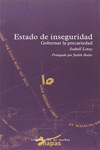 ESTADO DE INSEGURIDAD: GOBERNAR LA PRECARIEDAD
