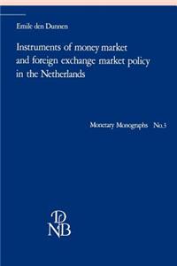 Instruments of Money Market and Foreign Exchange Market Policy in the Netherlands