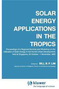 Solar Energy Applications in the Tropics