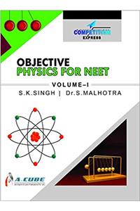Objective Physics For NEET Vol.1