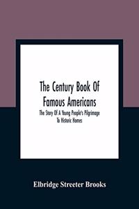 Century Book Of Famous Americans