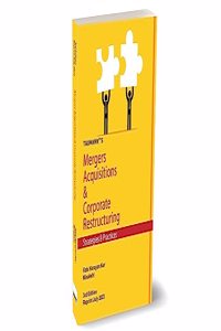 Taxmann's Mergers Acquisitions & Corporate Restructuring | Strategies & Practices â€“ An all-encompassing book presenting a harmonious blend of theoretical concepts & practical aspects