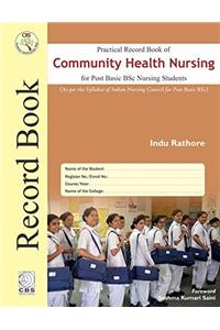Practical Record Book of Community Health Nursing for Post Basic BSC Nursing Students