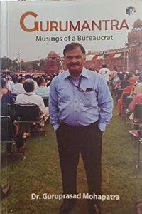 GURUMANTRA : Musings of a Bureaucrat