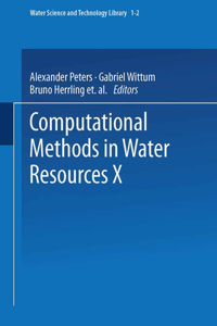 Computational Methods in Water Resources X