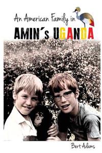 An American Family in Amin's Uganda