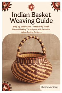 Indian Basket Weaving Guide