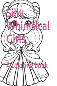 Silly Whimsical Girls